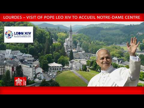 Visit to Accueil Notre-Dame in Lourdes