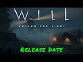 WILL: Follow The Light — Release Date
