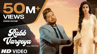 Rabb Vargeya: Balraj (Full Song) G Guri | Singh Jeet | Latest Punjabi Songs 2019