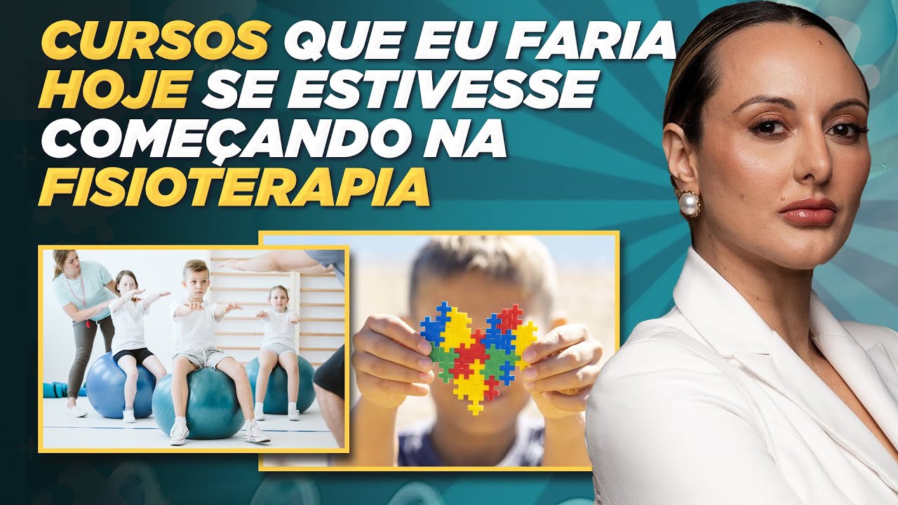 CURSOS recomendados aos FISIOTERAPEUTAS que desejam trabalhar com AUTISTAS