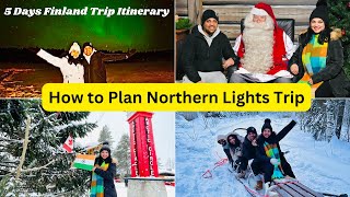 5 Days Finland Trip Itinerary | How to Plan Northern Lights Trip | Things to do in Rovaniemi Lapland