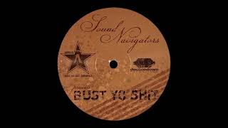 Sound Navigators – Bust Yo Shit (Atnarko Remix)
