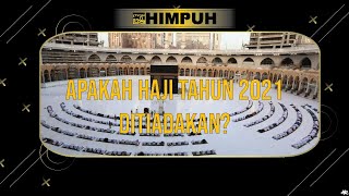 Apakah Haji Tahun 2021 Ditiadakan ? "Prospect/Possibility Hajj 1442H"