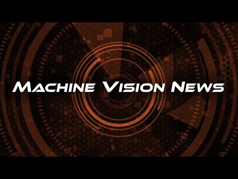 Machine Vision News - 19 February 2020