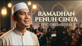 Download lagu RAMADHAN PENUH CINTA – BUDI DOREMI | ORCHESTRALECHOES NUSANTARA mp3