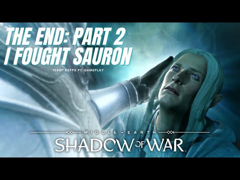 Ending Part 2: Fight with Sauron - Middle-Earth: Shadow of War
