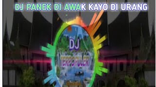 Download lagu DJ PANEK DI AWAK KAYO DI URANG | TIK TOK VIRAL 2020 FULL BASS mp3