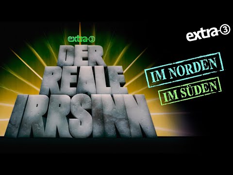 Der reale Irrsinn im Norden/Süden | extra 3 Spezial: Der reale Irrsinn | NDR