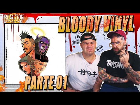 Bloody Vinyl 3 | REACTION by Arcade Boyz [ parte 01 ]