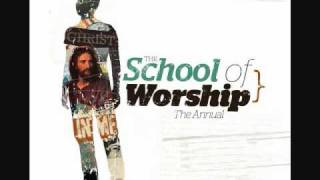 Christ in Me - The School of Worship