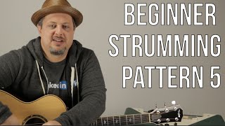 Video thumbnail of "Beginner Strumming Patterns For Acoustic Guitar Pattern 5 - Beginner Guitar Lessons"