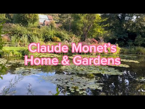 Claude Monet's Home & Gardens