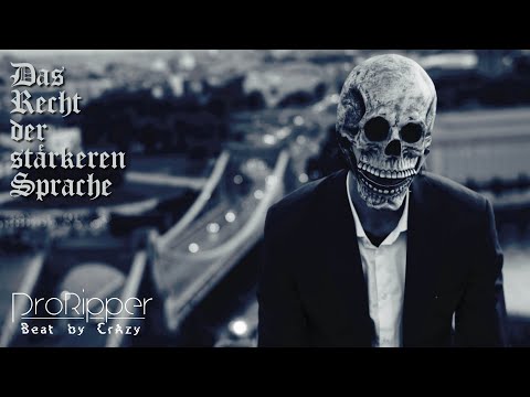ProRipper – Das Recht der stärkeren Sprache (official Video)