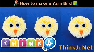 Crafts - How to make a Yarn Bird | DIY | Bird| ThinkJr