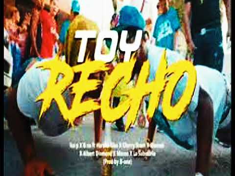 Toy Recho (clean) - Ice P ❌ B One ❌ El Cherry Scom ❌ Bloonel ❌ Albert Diamond❌ Haraka ❌ Sabiduria