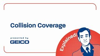 What is Collision Coverage - GEICO