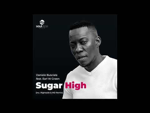 Daniele Busciala - Sugar High (ft Earl W. Green) [Rightside & MD Remix]