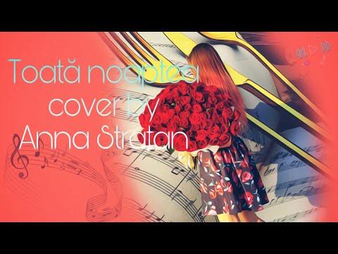 JUNO X @MIRA - Toata noaptea | Cover by Anna Stratan