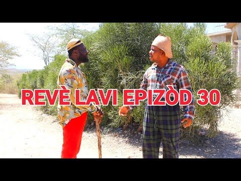 REVE LAVI FULL EP # 30 SA PAPA SE Hmmmmmmm #BEGOM #DEMA VOYE DI NOU AL FE SERAY POUN PA PEDI DAN NOU