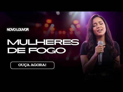 LOUVOR: MULHERES DE FOGO | ELYAH ADONAI | LOUVORES EVANGÉLICOS | GOSPEL | MULHERES DE ORAÇÃO