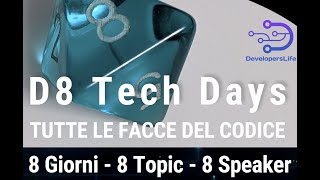 Sta arrivando la D8 Tech Days! Una serie di chiacchierate per Sviluppatori e Apprendisti Developer!
