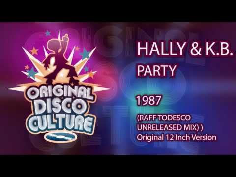 HALLY & K.B. - Party (Raff Todesco Unreleased Mix) Original 12-inch Version