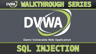 7 - SQL Injection (low/med/high) - Damn Vulnerable Web Application (DVWA)