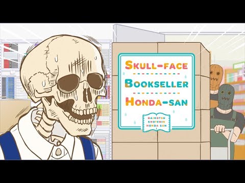 Skull-face Bookseller Honda-san Opening