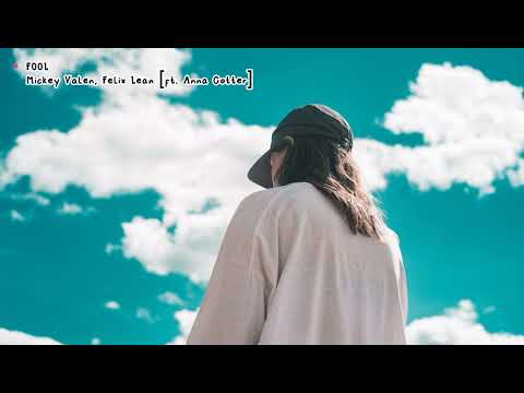 Fool - Mickey Valen, Felix Lean - (ft. Anna Cotter) #lyrics
