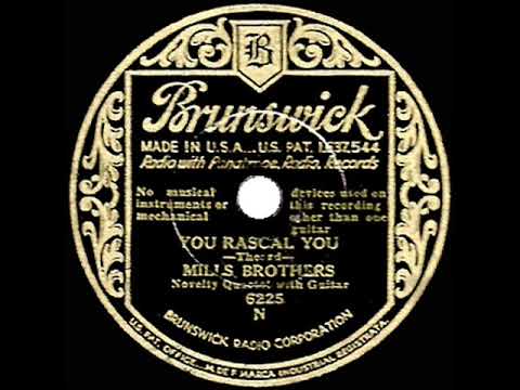 1932 HITS ARCHIVE: (I’ll Be Glad When You’re Dead) You Rascal You - Mills Brothers