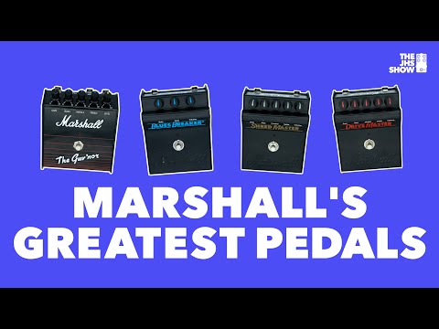 Marshall's Greatest Pedals