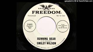 Smiley Wilson - Running Bear (Freedom 44025) [1959]