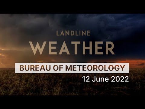 Weekly weather from the Bureau of Meteorology: Sunday 12 June, 2022