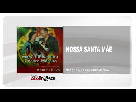 Maria do Sameiro e Pedro Moreira - Nossa Santa Mãe