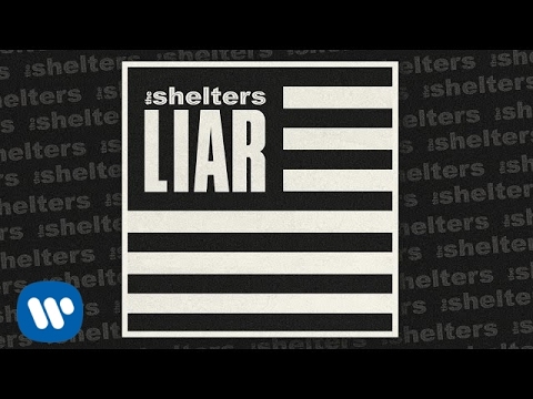 The Shelters - Liar - [Official Audio]
