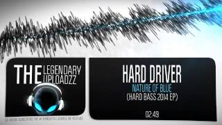 Hard Driver - Nature of Blue [FULL HQ + HD]