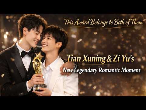 Diese Auszeichnung gebührt ihnen beiden – Der Moment, als Tian Xuning und Zi Yu zu neuen romantische