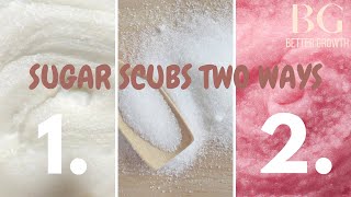 How To Make Sugar Scrubs 2 Ways PART 1| For Beginners | Skincare Business