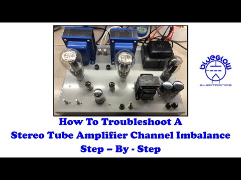 How To Troubleshoot a Stereo Tube Amplifier Channel Imbalance
