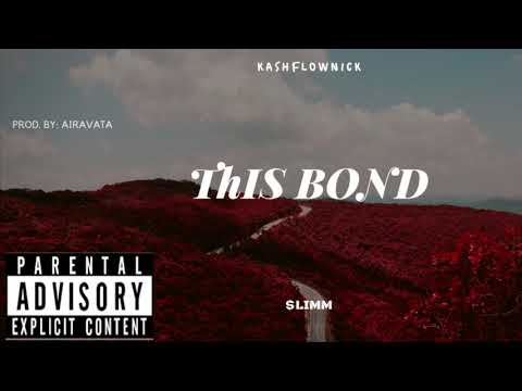 Kashflownick ft. $limm- This Bond (prod. by: airavata)