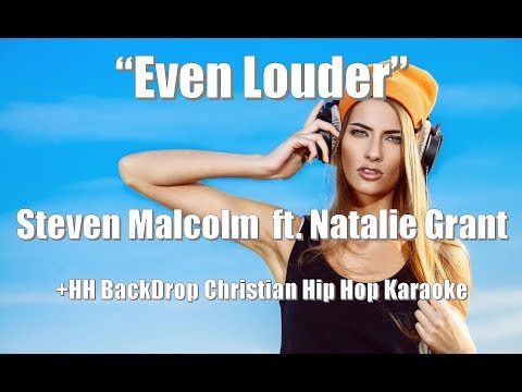 Steven Malcolm ft. Natalie Grant "Even Louder" BackDrop Christian Karaoke