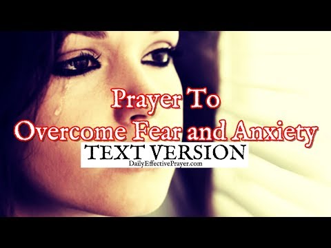 Prayer To Overcome Fear and Anxiety (Text Version - No Sound) Video