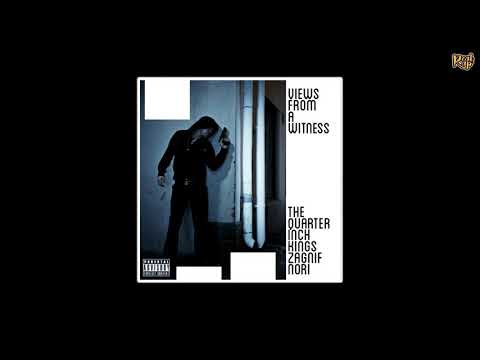 The Quarter Inch Kings x Zagnif Nori - Views from a Witness