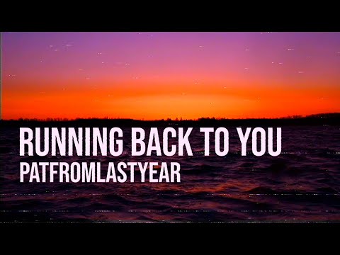 PatFromLastYear - Running Back To You [Official Visualizer]