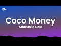 Adekunle Gold Coco Money Lyrics