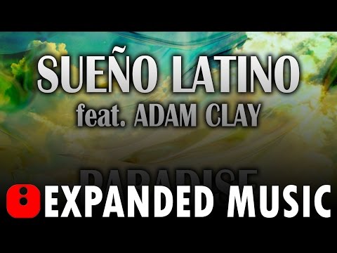 Sueño Latino feat. Adam Clay - Paradise