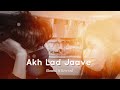 ️ AKh Lad ️ Jaave ️