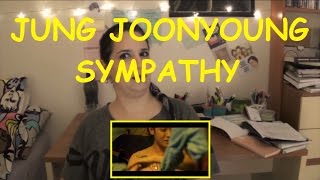 İlk İzleyişimiz " Jung JoonYoung - Sympathy / Amy " MV Reaction