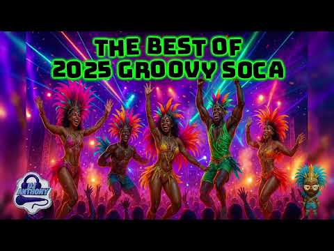 The Best of 2025 Groovy Soca Mix (yung Bredda, Machel montano, Nadia Batson, Patrice Roberts, Kes)