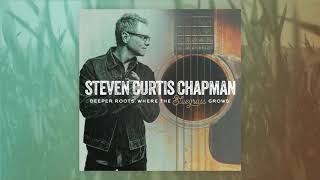 Steven Curtis Chapman - &#39;Til The Blue (feat. Gary Levox) Official Audio